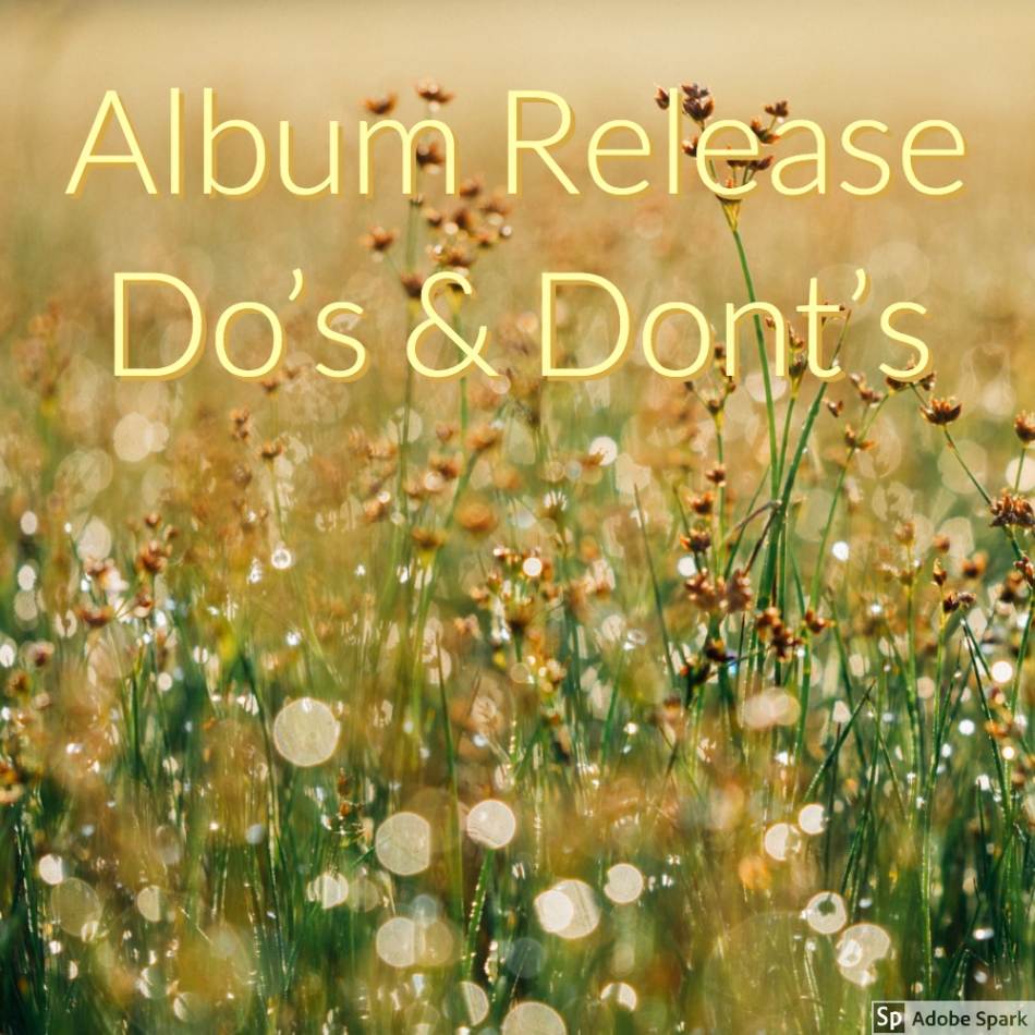 Album Release Do&#039;s and Dont&#039;s